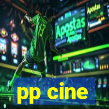 pp cine